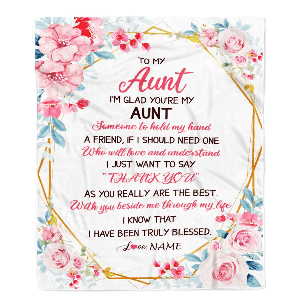 Personalized To My Aunt Blanket from Niece Nephew Floral I'm Glad You're My Aunt Birthday Mothers Day Thanksgiving Christmas Customized Fleece Throw Blanket