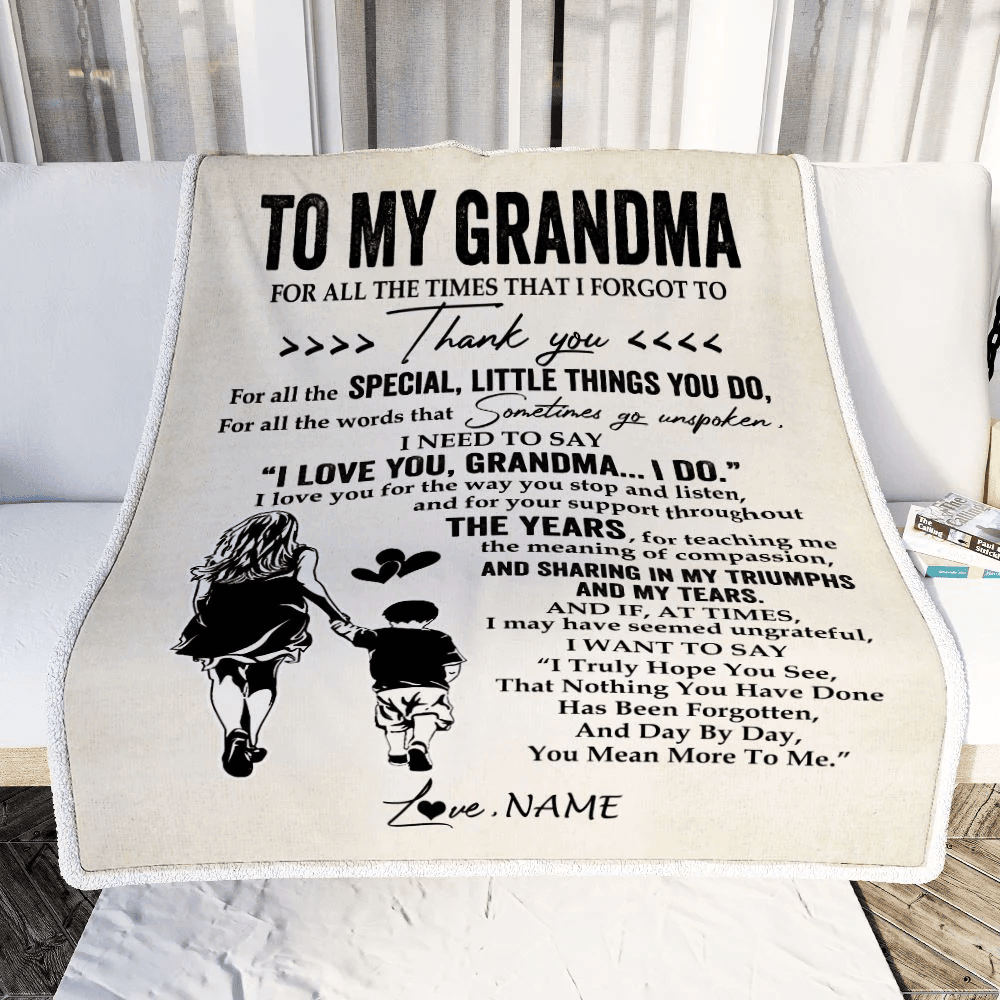 Personalized To My Grandma Blanket From Grandson For All The Times That I Forgot To Thank You Grandma Birthday Mothers Day Christmas Customized Fleece Blanket