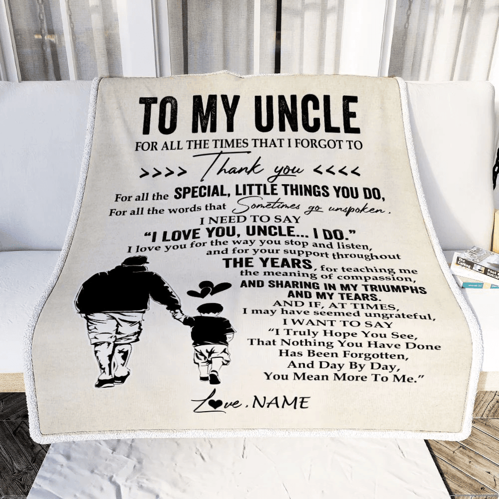 Personalized To My Uncle Blanket From Nephew For All The Times That I Forgot To Thank You Uncle Birthday Mothers Day Christmas Customized Fleece Blanket