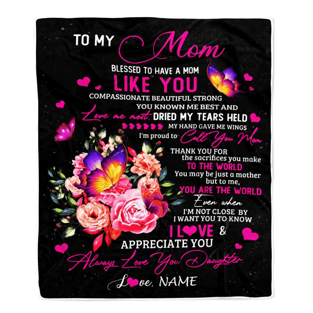 Personalized To My Mom Blanket From Daughter Son Floral Butterfly Blessed Have You A Mom Birthday Mothers Day Christmas Customized Bed Fleece Throw Blanket