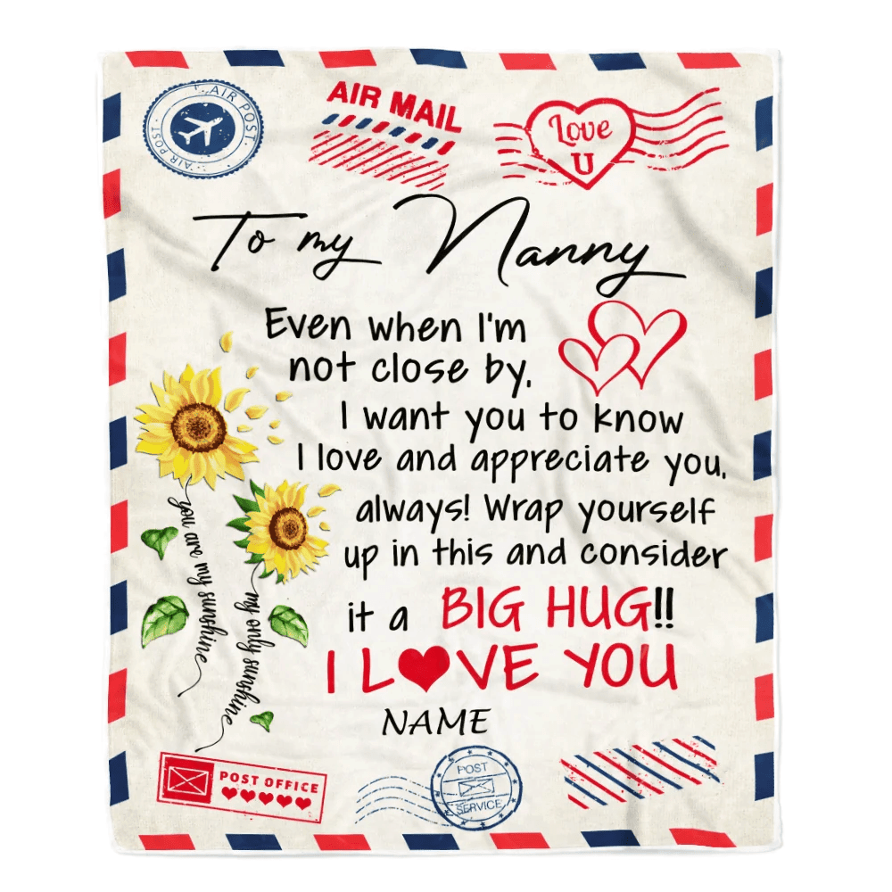 Personalized Nanny Blanket From Kids Love Big Hug Air Mail Letter Sunflower Nanny Birthday Mothers Day Christmas Customized Fleece Throw Blanket