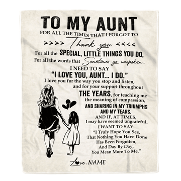 Personalized To My Aunt Blanket From Niece For All The Times That I Forgot To Thank You Aunt Birthday Mothers Day Christmas Customized Fleece Blanket