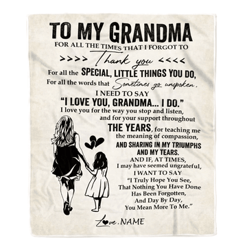 Personalized To My Grandma Blanket From Granddaughter For All The Times That I Forgot To Thank You Birthday Mothers Day Christmas Customized Fleece Blanket