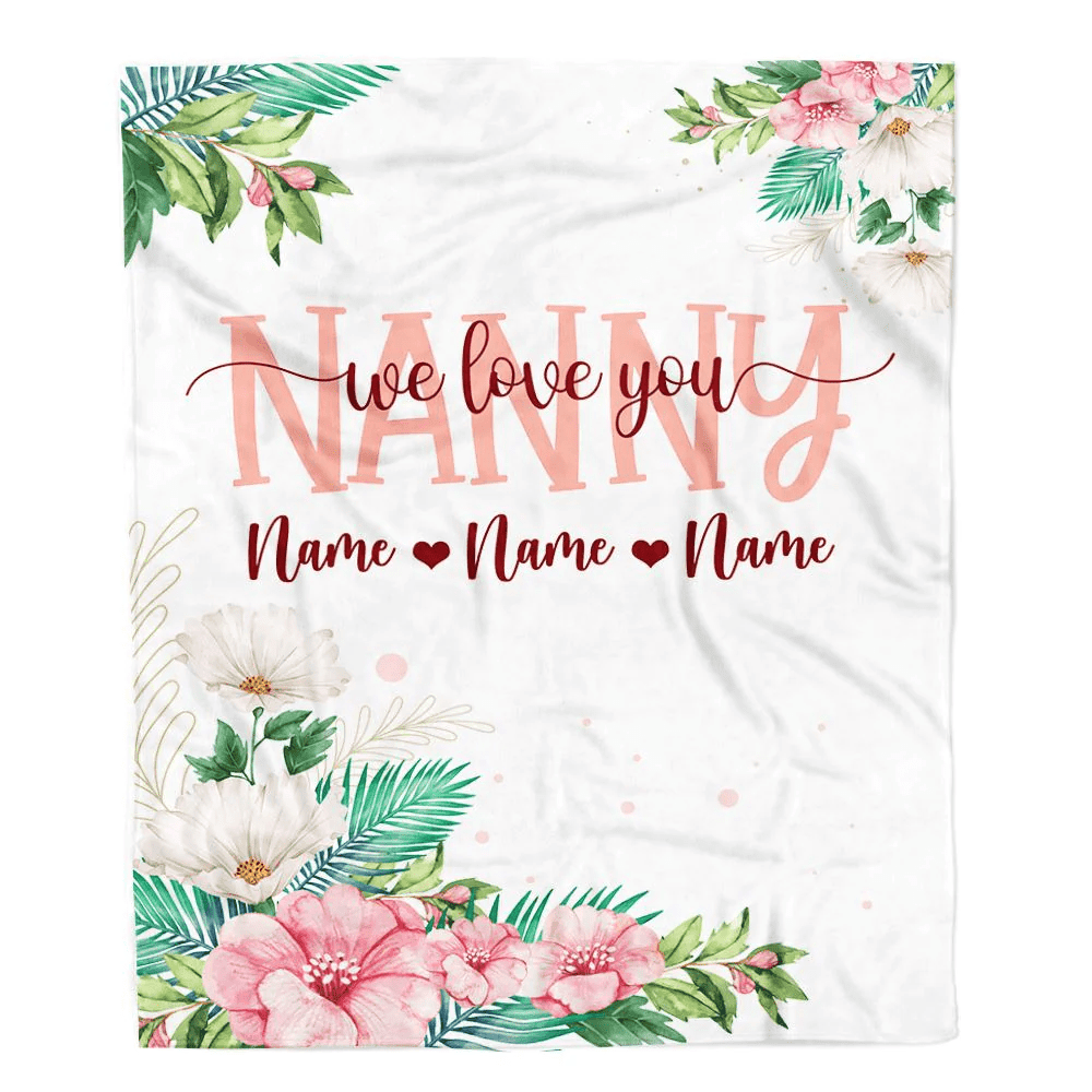 Personalized Nanny Blanket From Kids We Love You Floral Nanny Birthday Mothers Day Christmas Customized Fleece Throw Blanket