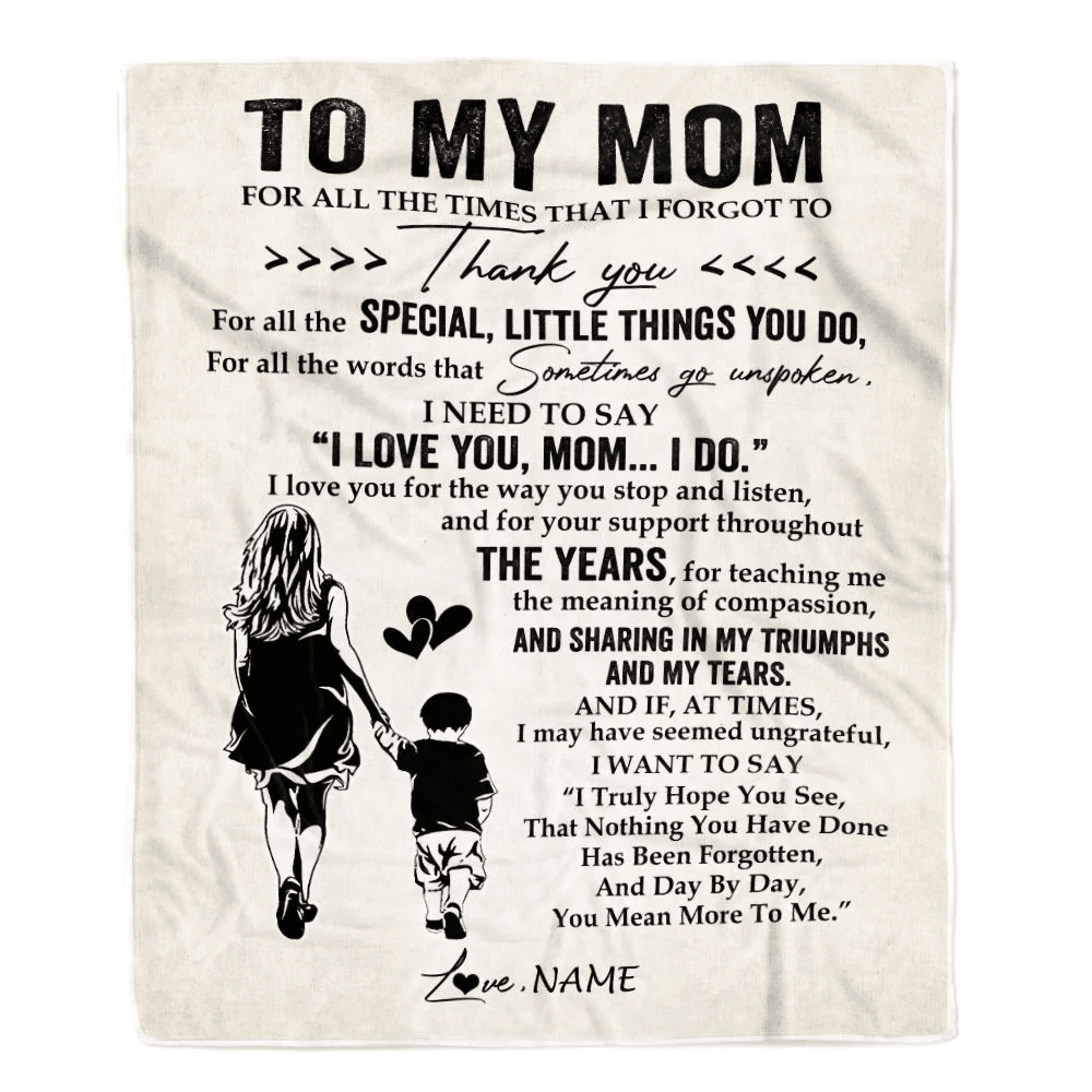 Personalized To My Mom Blanket From Son For All The Times That I Forgot To Thank You Mom Birthday Mothers Day Christmas Customized Fleece Blanket