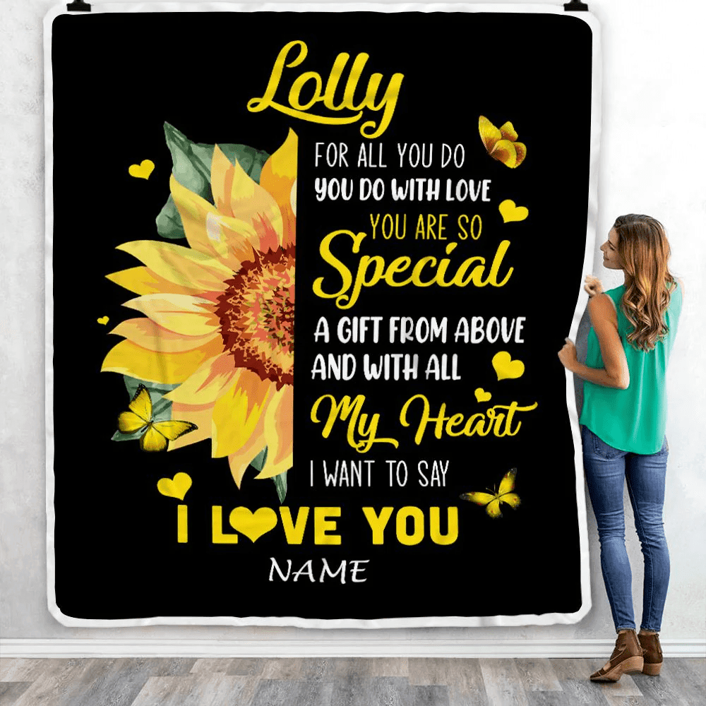 Personalized To My Lolly Blanket From Grandkids Granddaughter I Want To Say I Love You Sunfower Lolly Birthday Mothers Day Christmas Customized Fleece Blanket