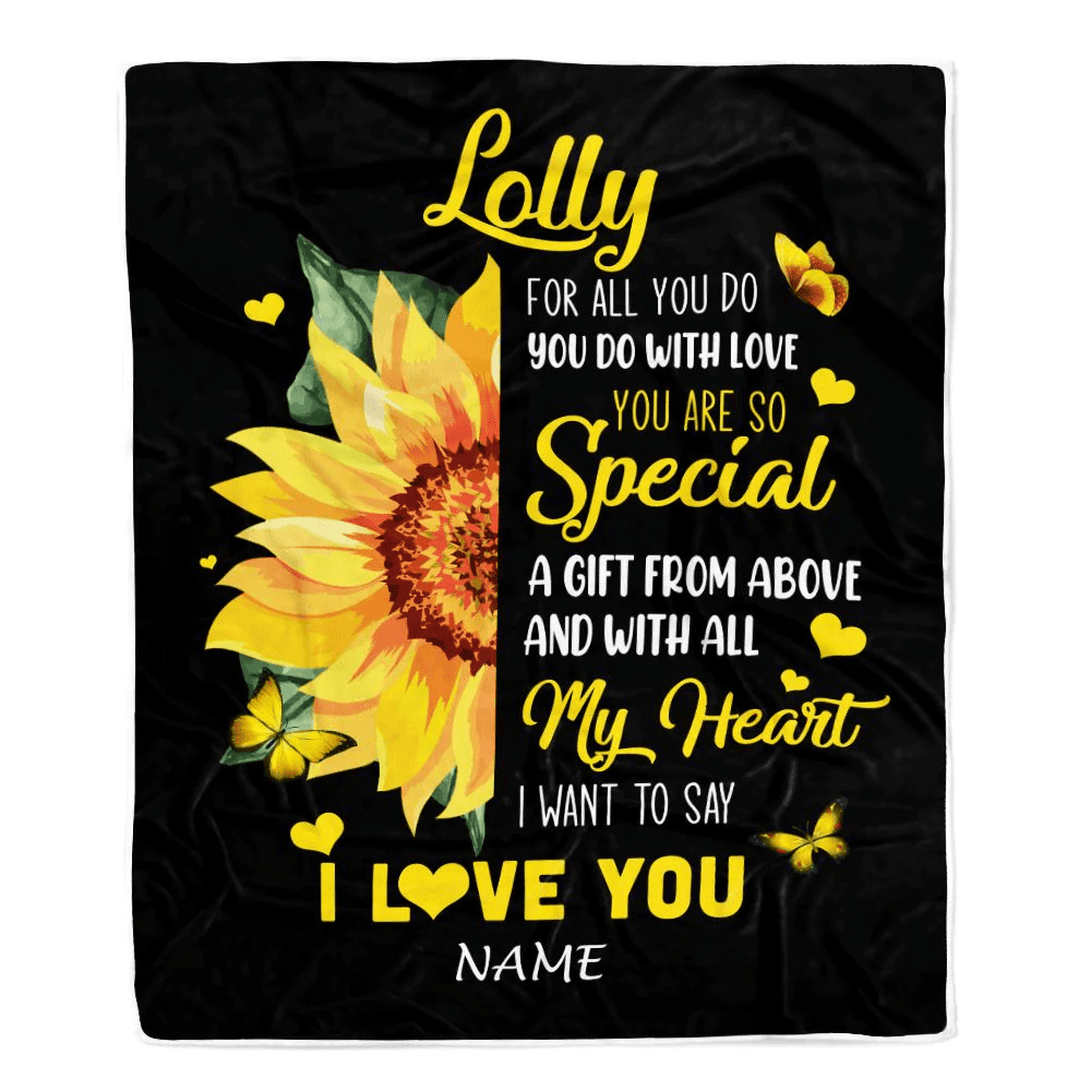 Personalized To My Lolly Blanket From Grandkids Granddaughter I Want To Say I Love You Sunfower Lolly Birthday Mothers Day Christmas Customized Fleece Blanket