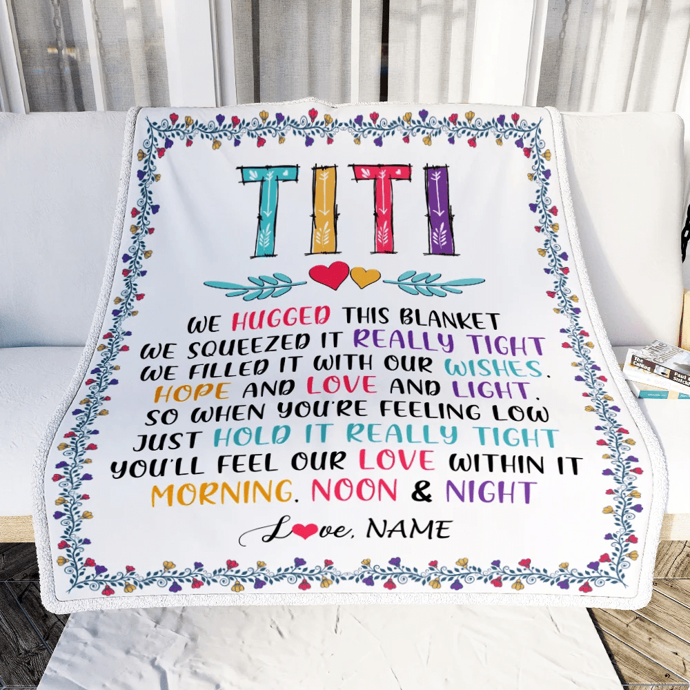 Personalized Titi Blanket From Nephew Niece We Hugged This Blanket Titi Birthday Mothers Day Christmas Customized Fleece Blanket