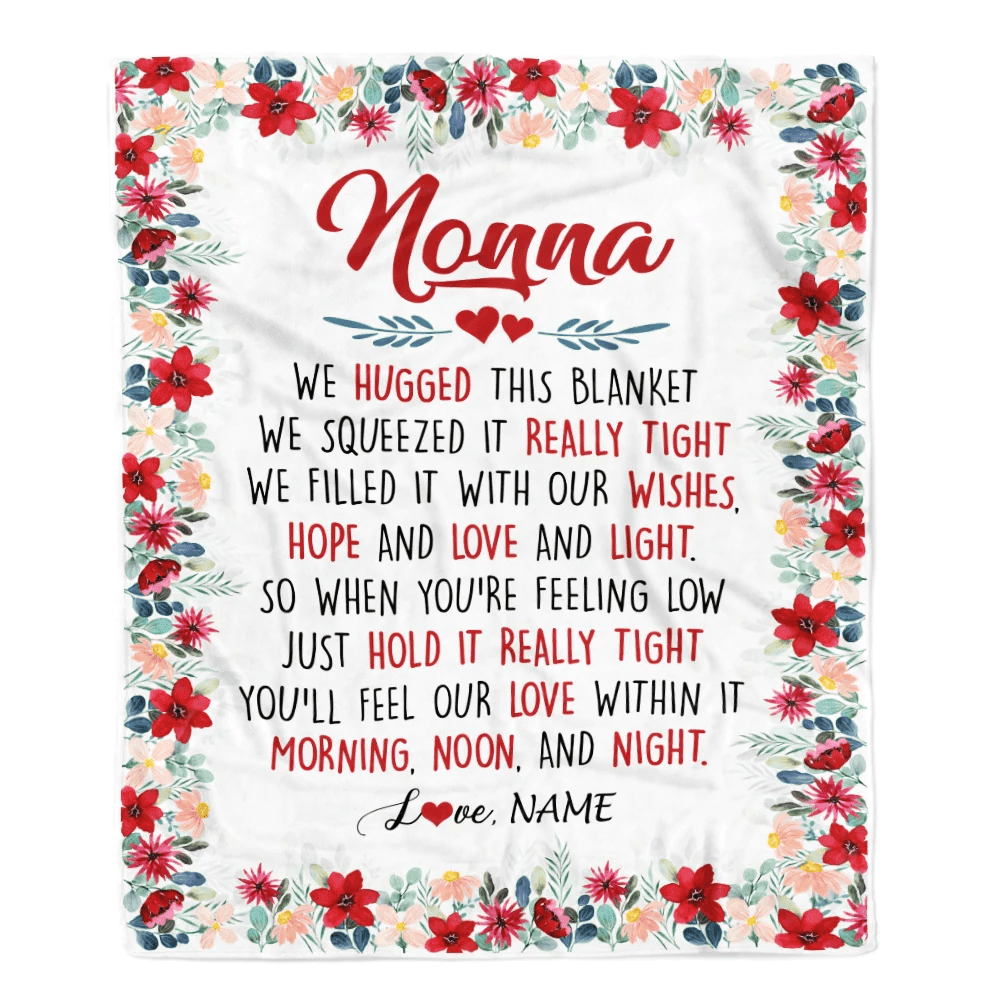 Personalized Nonna Blanket From Grandkids Grandson Granddaughter We Hugged This Blanket Nonna Birthday Mothers Day Christmas Customized Fleece Throw Blanket