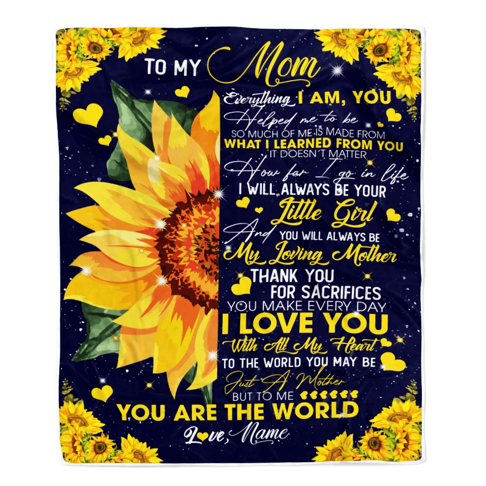 Personalized To My Mom Blanket from Daughter Everything I Am You Helped Me to Be Sunflower Birthday Mothers Day Christmas Customized Fleece Blanket