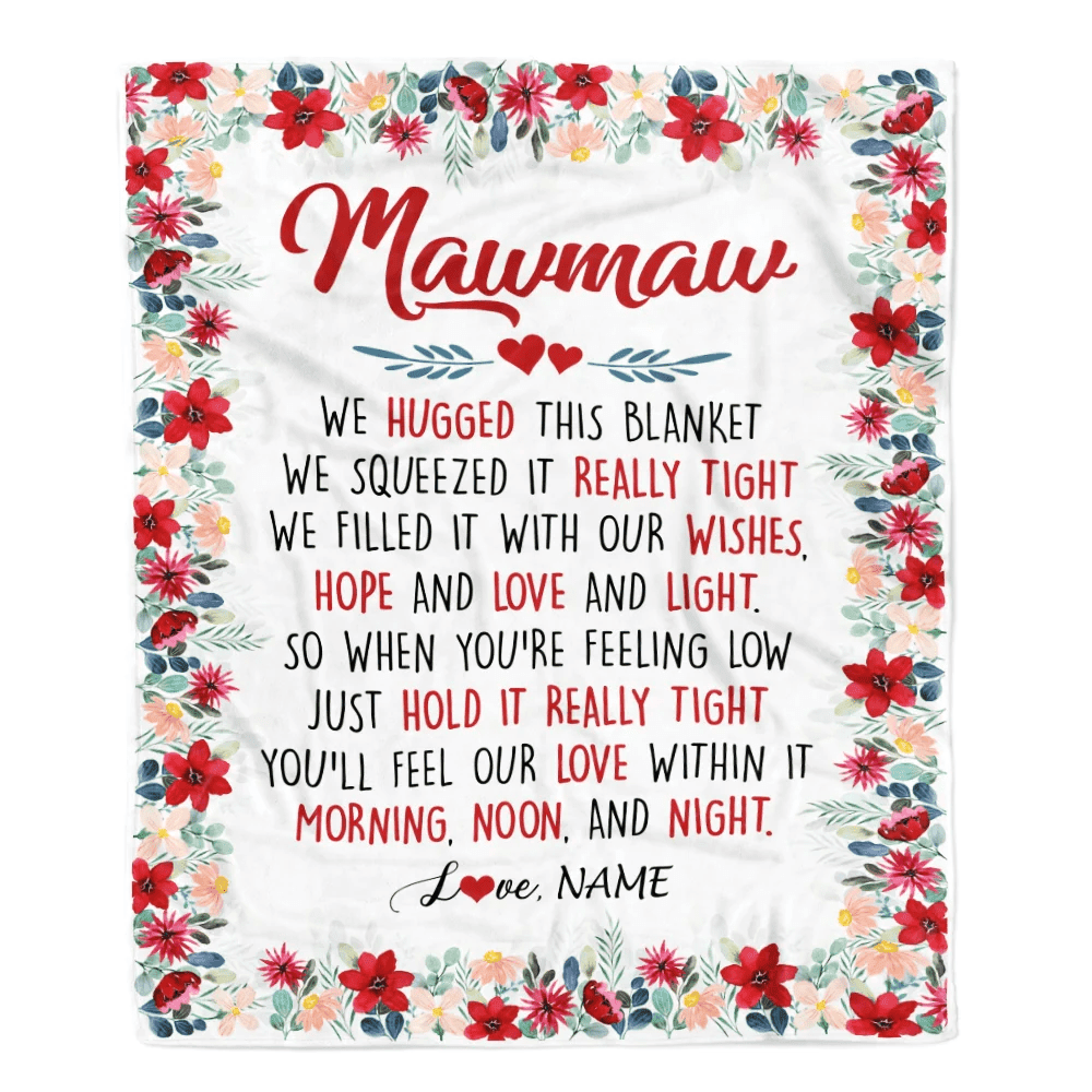 Personalized Mawmaw Blanket From Grandkids Grandson Granddaughter We Hugged This Blanket Mawmaw Birthday Mothers Day Christmas Customized Fleece Throw Blanket