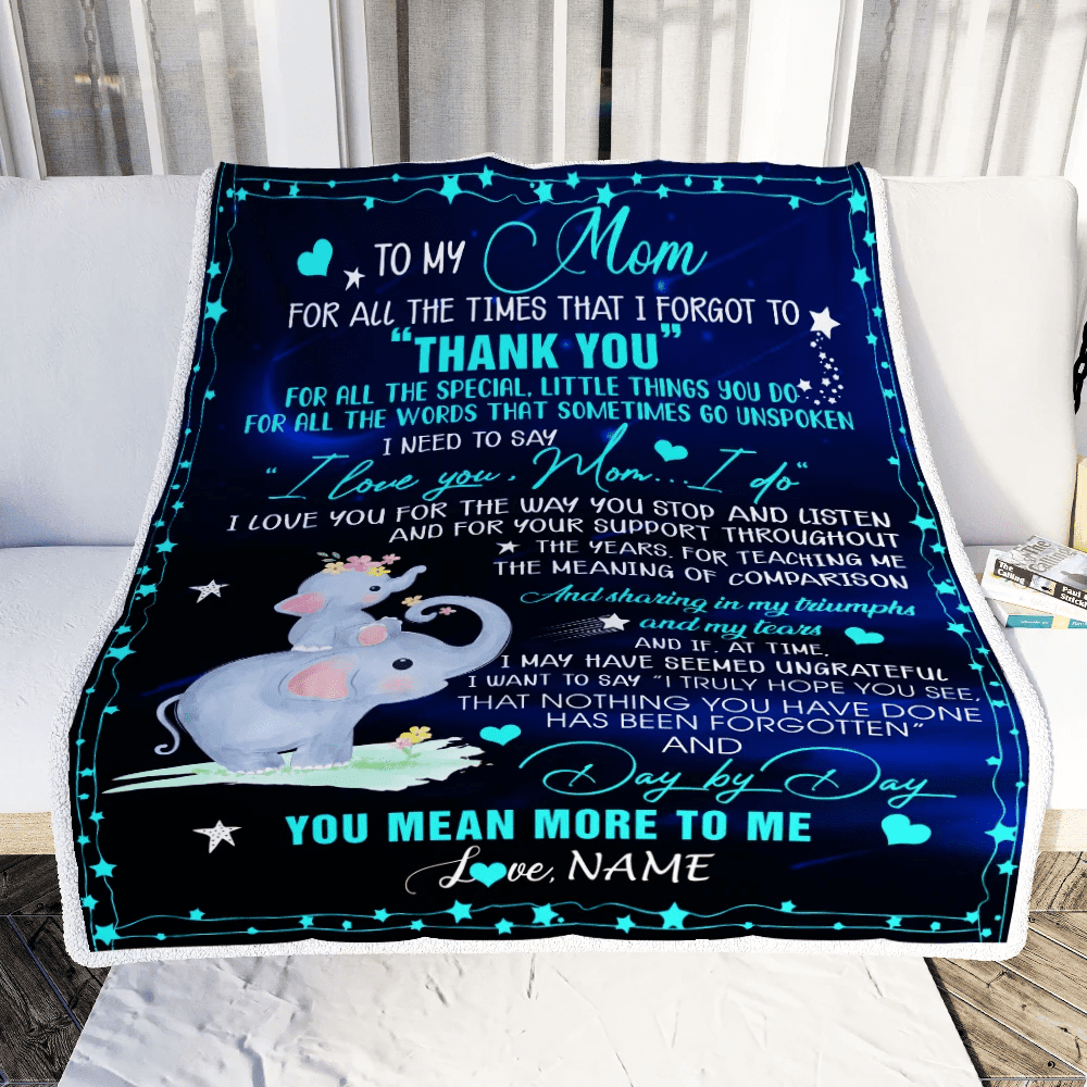 Personalized to My Mom Blanket from Daughter Elephant All The Times That I Forgot to Thank You Mom Birthday Mothers Day Christmas Customized Fleece Blanket