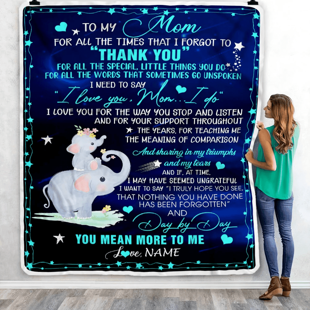 Personalized to My Mom Blanket from Daughter Elephant All The Times That I Forgot to Thank You Mom Birthday Mothers Day Christmas Customized Fleece Blanket