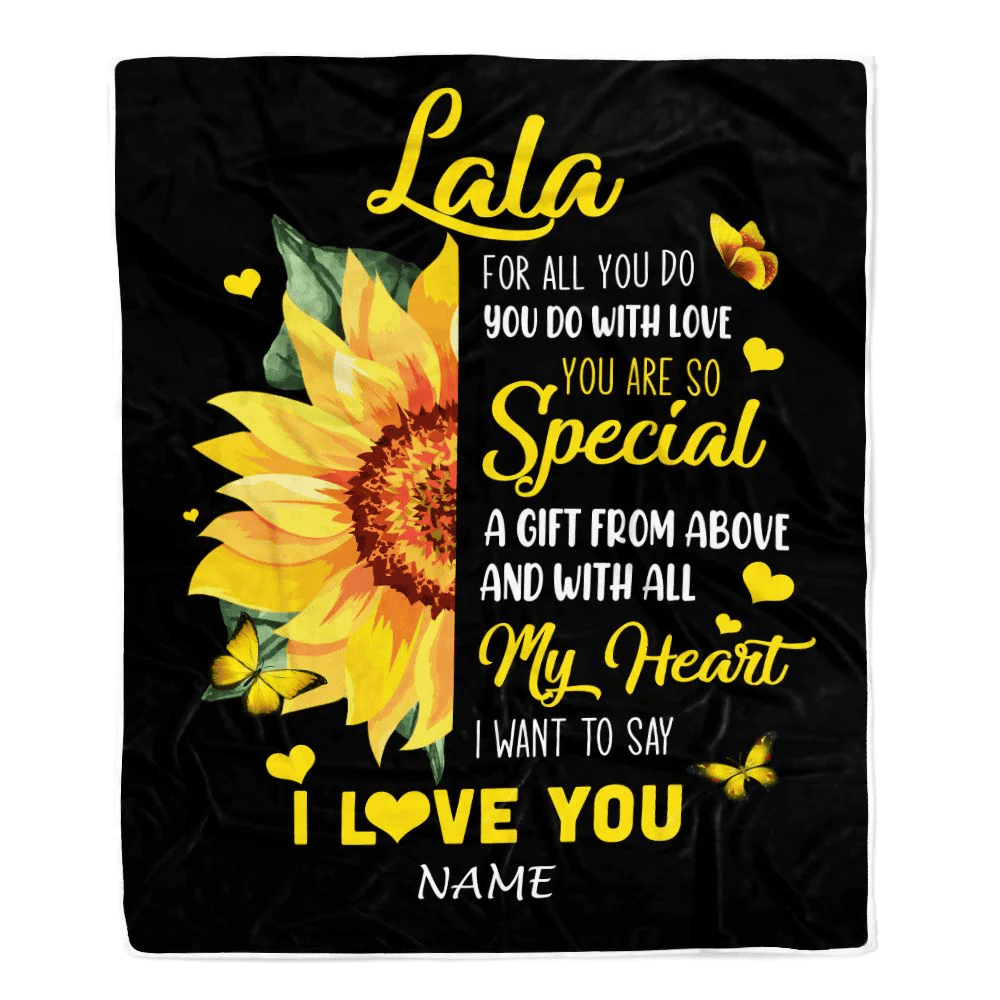 Personalized To My Lala Blanket From Grandkids Granddaughter I Want To Say I Love You Sunfower Lala Birthday Mothers Day Christmas Customized Fleece Blanket