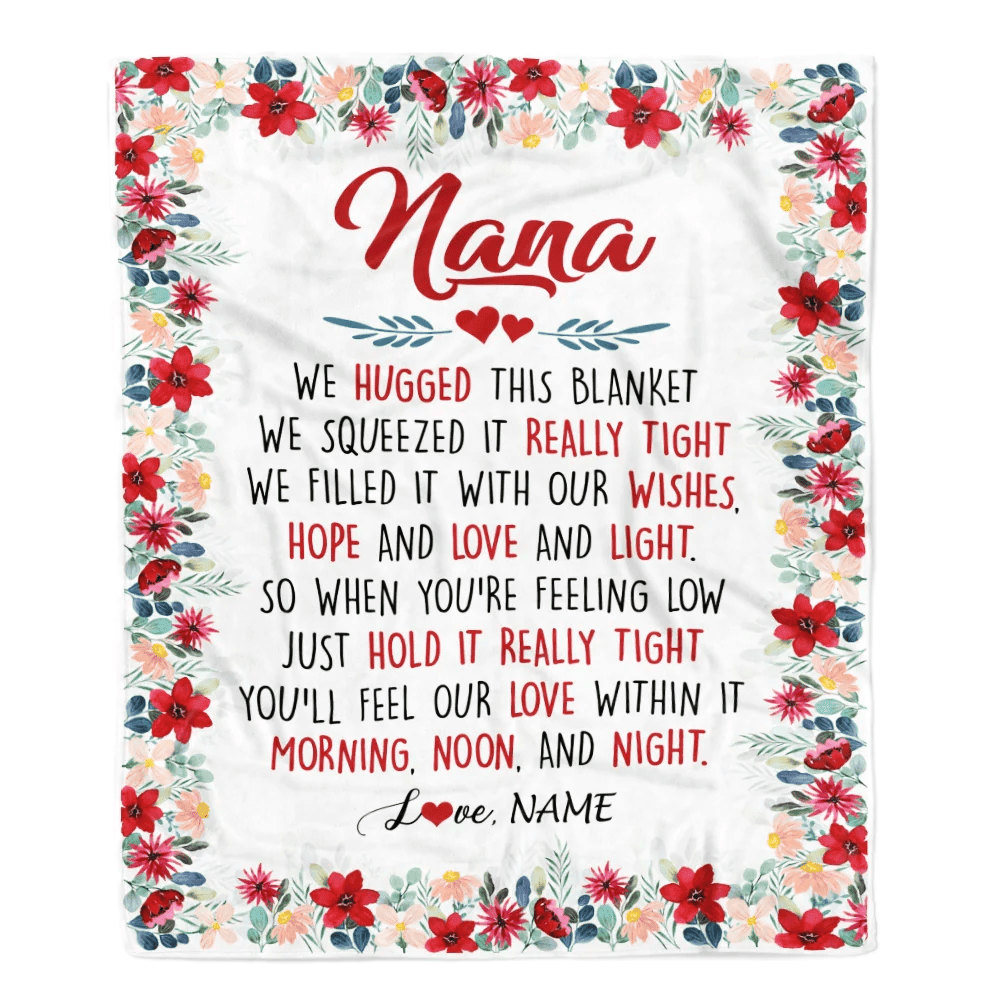 Personalized Nana Blanket From Grandkids Grandson Granddaughter We Hugged This Blanket Nana Birthday Mothers Day Christmas Customized Fleece Throw Blanket