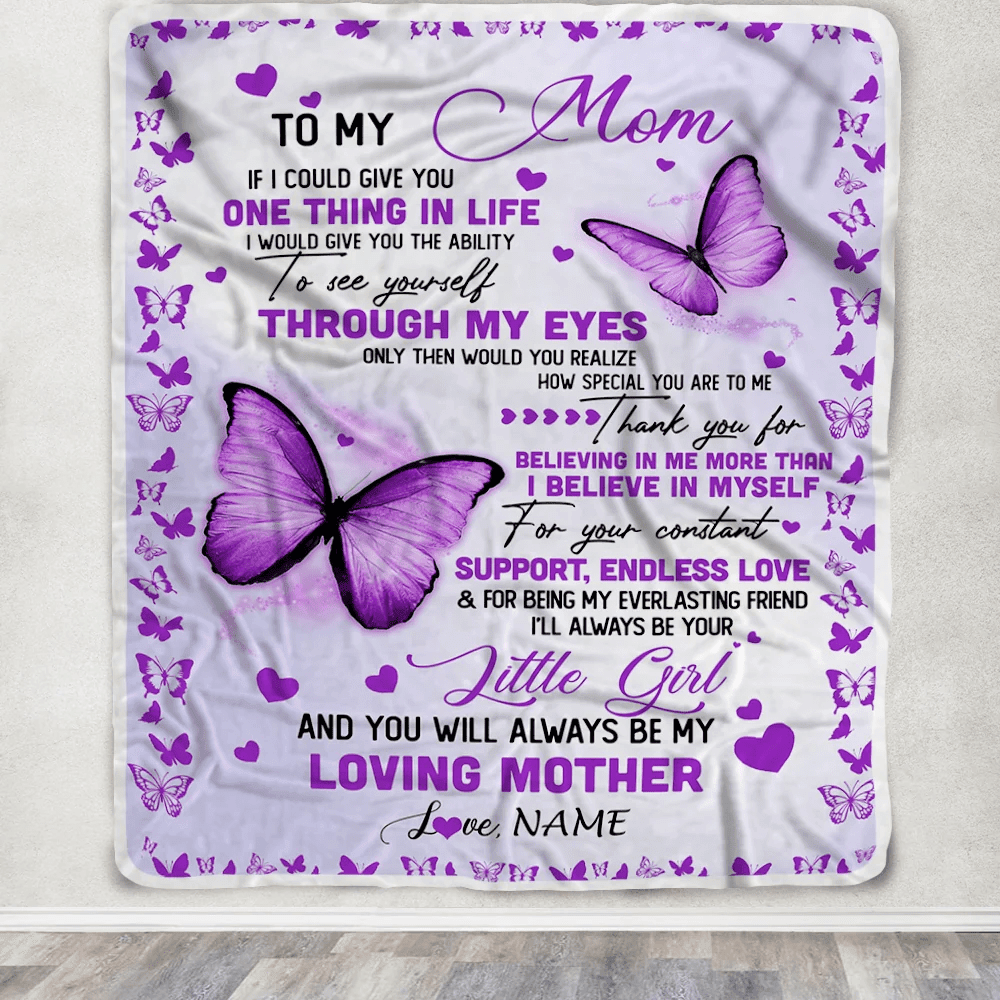 Personalized To My Mom Blanket From Daughter I'll Always be Your Little Girl Loving Mom Mothers Day Birthday Christmas Customized Fleece Blanket