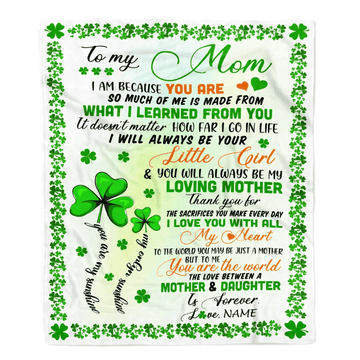 Personalized To My Mom from Daughter Blanket I Am Because You are Mom Birthday Mothers Day Christmas St Patricks Day Customized Fleece Blanket