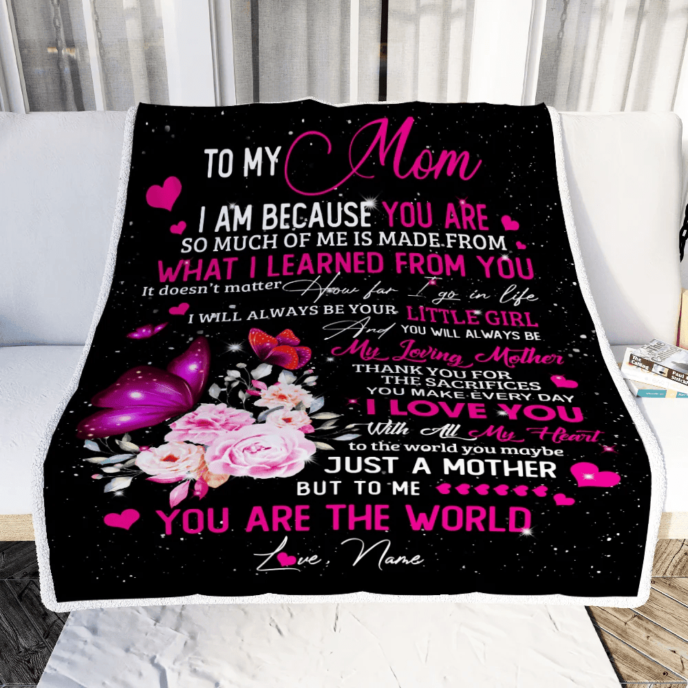 Personalized To My Mom from Daughter Blanket Butterfly I Am Because You are Mom Birthday Mothers Day Christmas Customized Fleece Blanket