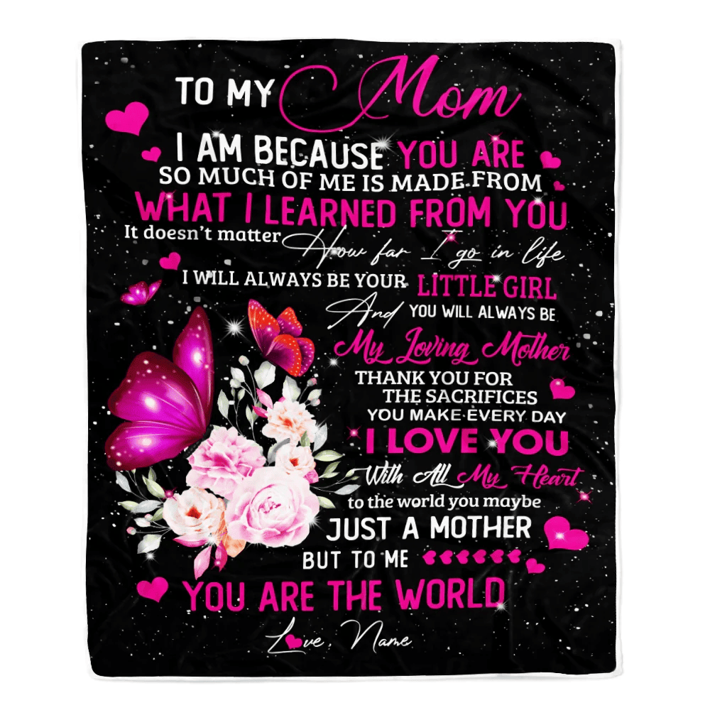 Personalized To My Mom from Daughter Blanket Butterfly I Am Because You are Mom Birthday Mothers Day Christmas Customized Fleece Blanket