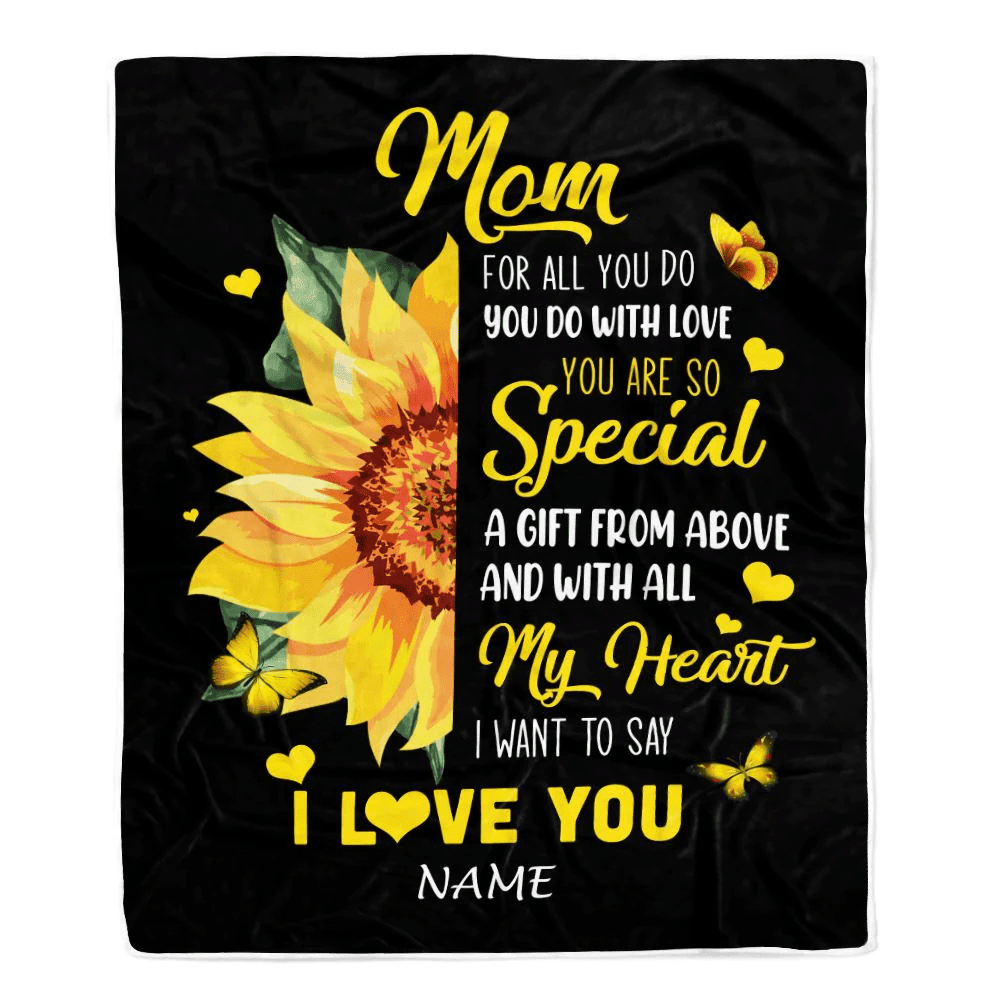 Personalized To My Mom Blanket From Daughter Son I Want To Say I Love You Sunfower Mom Mothers Day Birthday Thanksgiving Christmas Customized Fleece Blanket