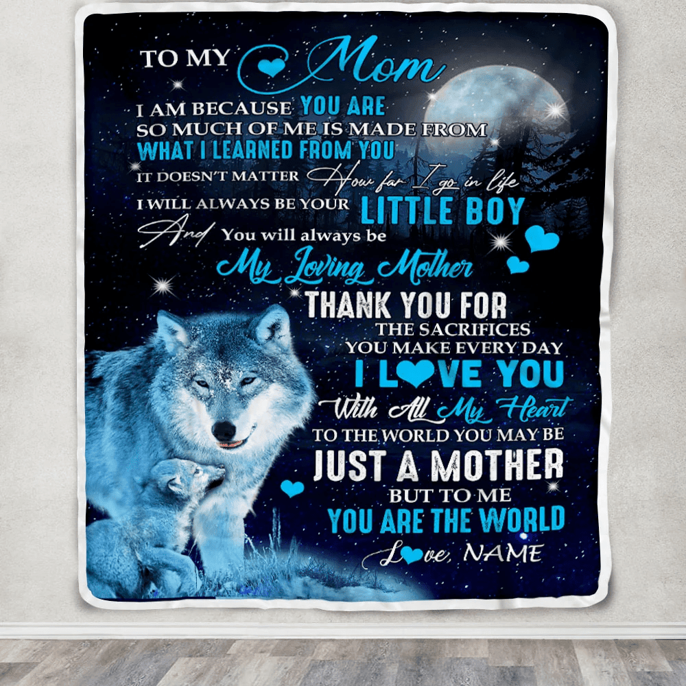 Personalized To My Mom From Son Blanket Wolf I Am Because You are Mom Birthday Mothers Day Christmas Customized Fleece Blanket