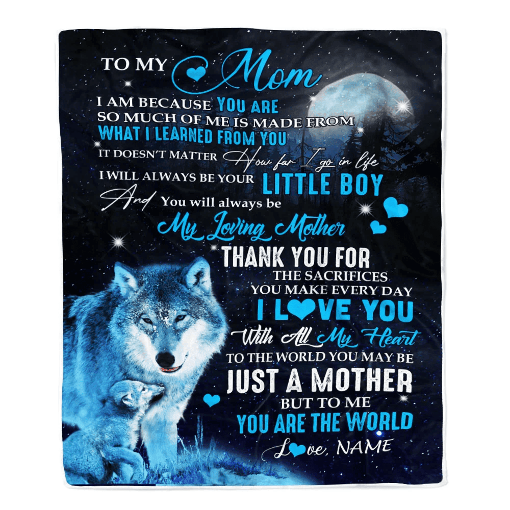 Personalized To My Mom From Son Blanket Wolf I Am Because You are Mom Birthday Mothers Day Christmas Customized Fleece Blanket