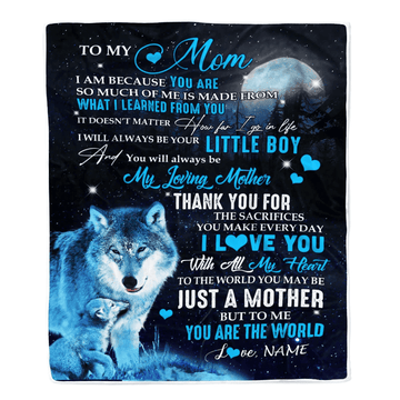 Personalized To My Mom From Son Blanket Wolf I Am Because You are Mom Birthday Mothers Day Christmas Customized Fleece Blanket