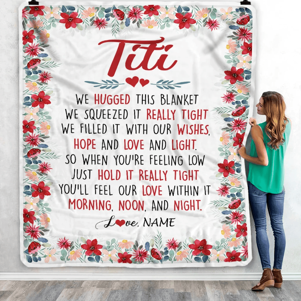 Personalized Titi Blanket From Niece Nephew We Hugged This Blanket Titi Birthday Mothers Day Christmas Customized Fleece Throw Blanket