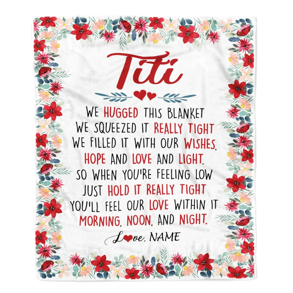 Personalized Titi Blanket From Niece Nephew We Hugged This Blanket Titi Birthday Mothers Day Christmas Customized Fleece Throw Blanket
