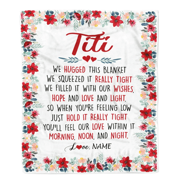 Personalized Titi Blanket From Niece Nephew We Hugged This Blanket Titi Birthday Mothers Day Christmas Customized Fleece Throw Blanket