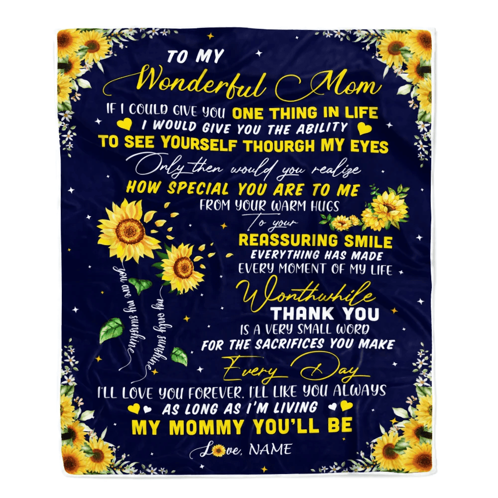 Personalized To My Mom Blanket From Daughter I Could Give You One Thing In Life Sunflower Mom Birthday Mothers Day Christmas Customized Fleece Blanket