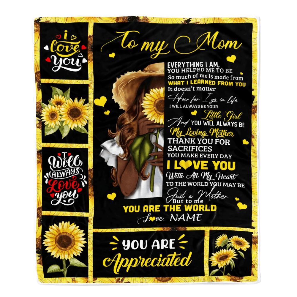 Personalized To My Mom Sunflower Blanket From Daughter Son Love Letter You Are The World Mom Birthday Mothers Day Christmas Customized Bed Fleece Throw Blanket