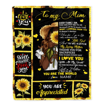 Personalized To My Mom Sunflower Blanket From Daughter Son Love Letter You Are The World Mom Birthday Mothers Day Christmas Customized Bed Fleece Throw Blanket