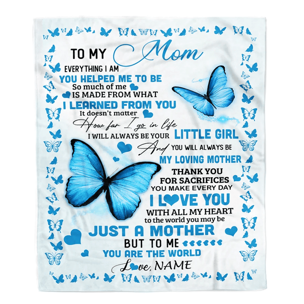 Personalized To My Mom Blanket from Daughter Son Butterfly Everything I Am You Helped Me to Be Birthday Mothers Day Christmas Customized Fleece Blanket