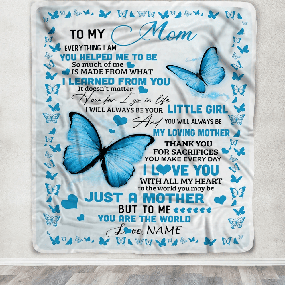 Personalized To My Mom Blanket from Daughter Son Butterfly Everything I Am You Helped Me to Be Birthday Mothers Day Christmas Customized Fleece Blanket