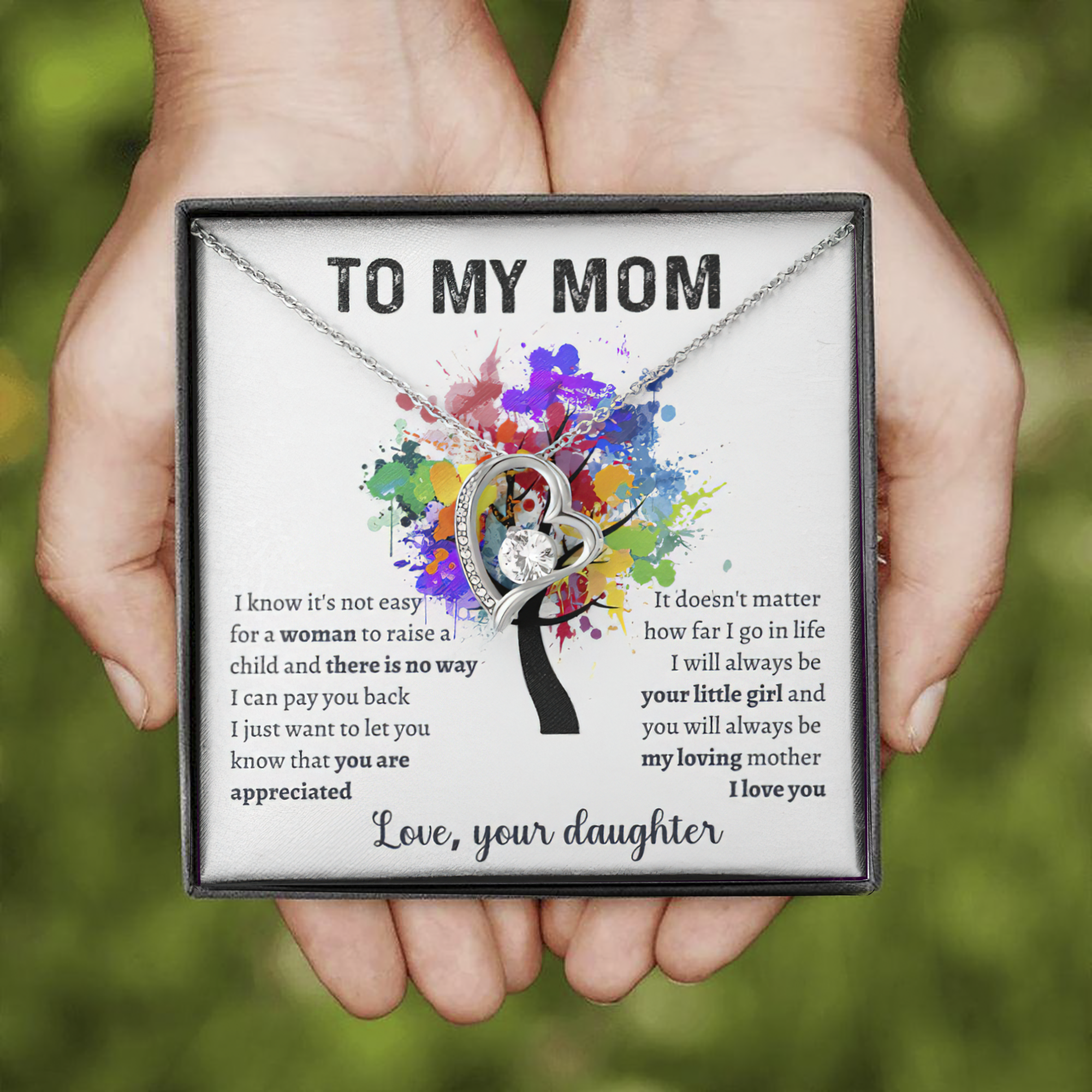 Gift for Mom - I will always be  your little girl and you will always be  my loving mother  I love you