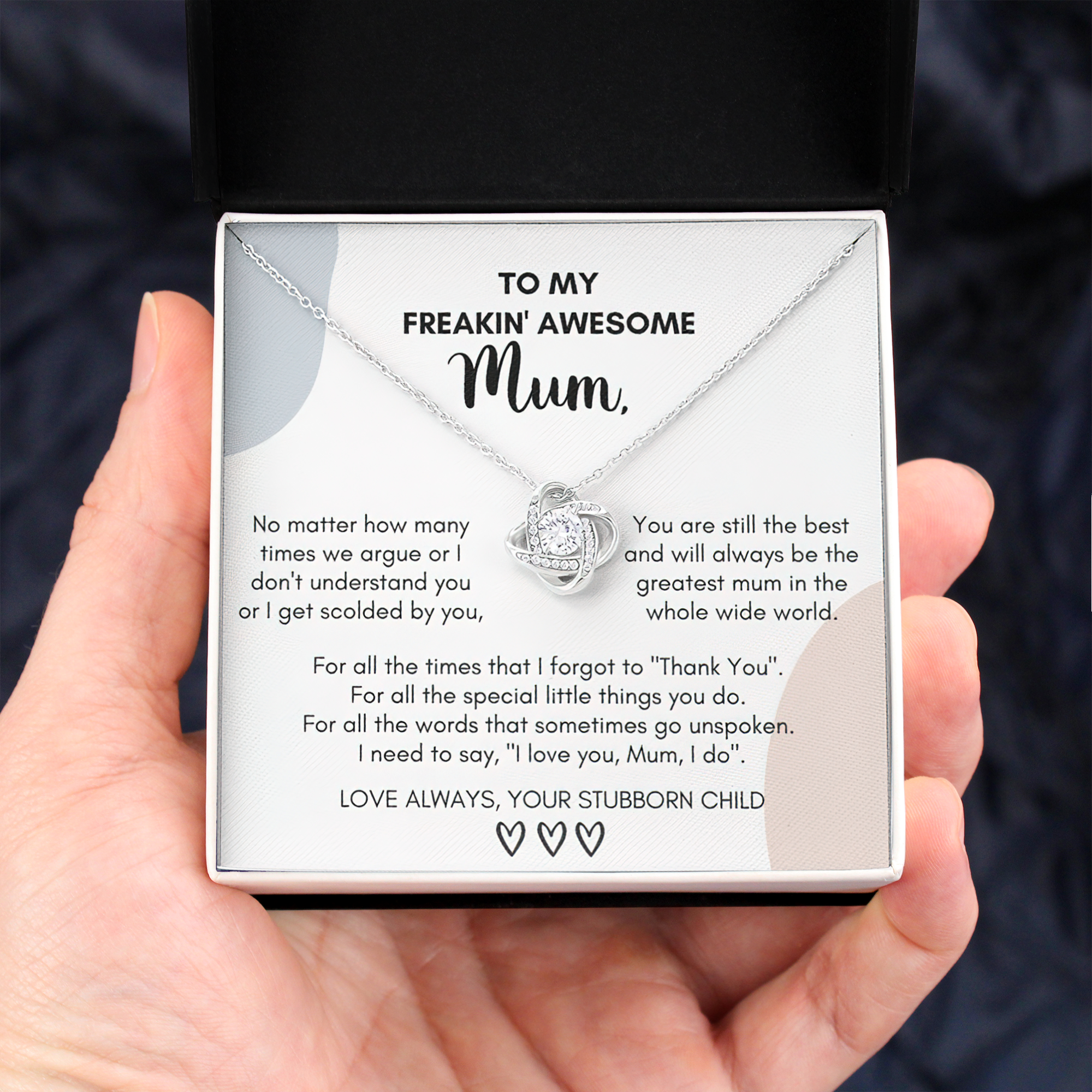 Gift for Mum - No matter how many times we argue